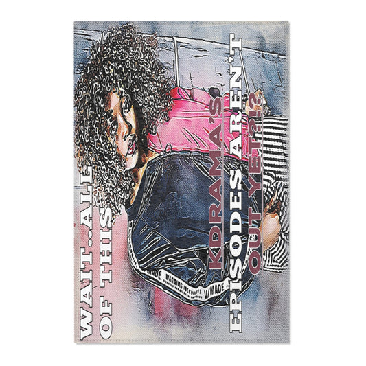 KDrama Themed Area Rug - "All the Series Episodes Aren't Out? Area Rug"